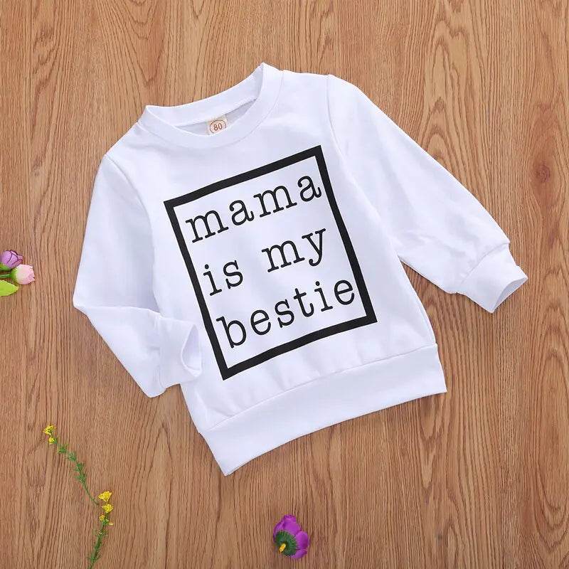 Mama is My Bestie Sweatshirt