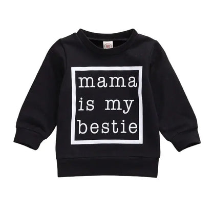 Mama is My Bestie Sweatshirt
